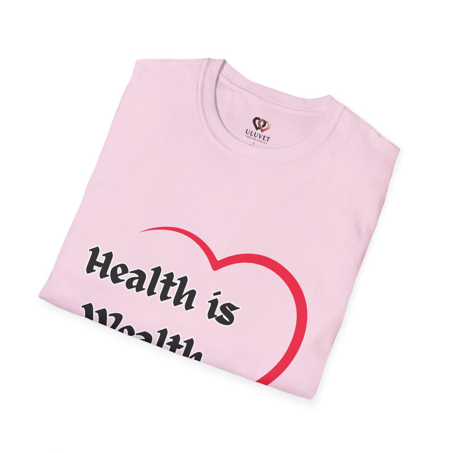 Health is Wealth Unisex T-Shirt, Inspirational Tee for Wellness, Motivational Gift, Casual Wear, Self-Care Apparel, Lounge Shirt
