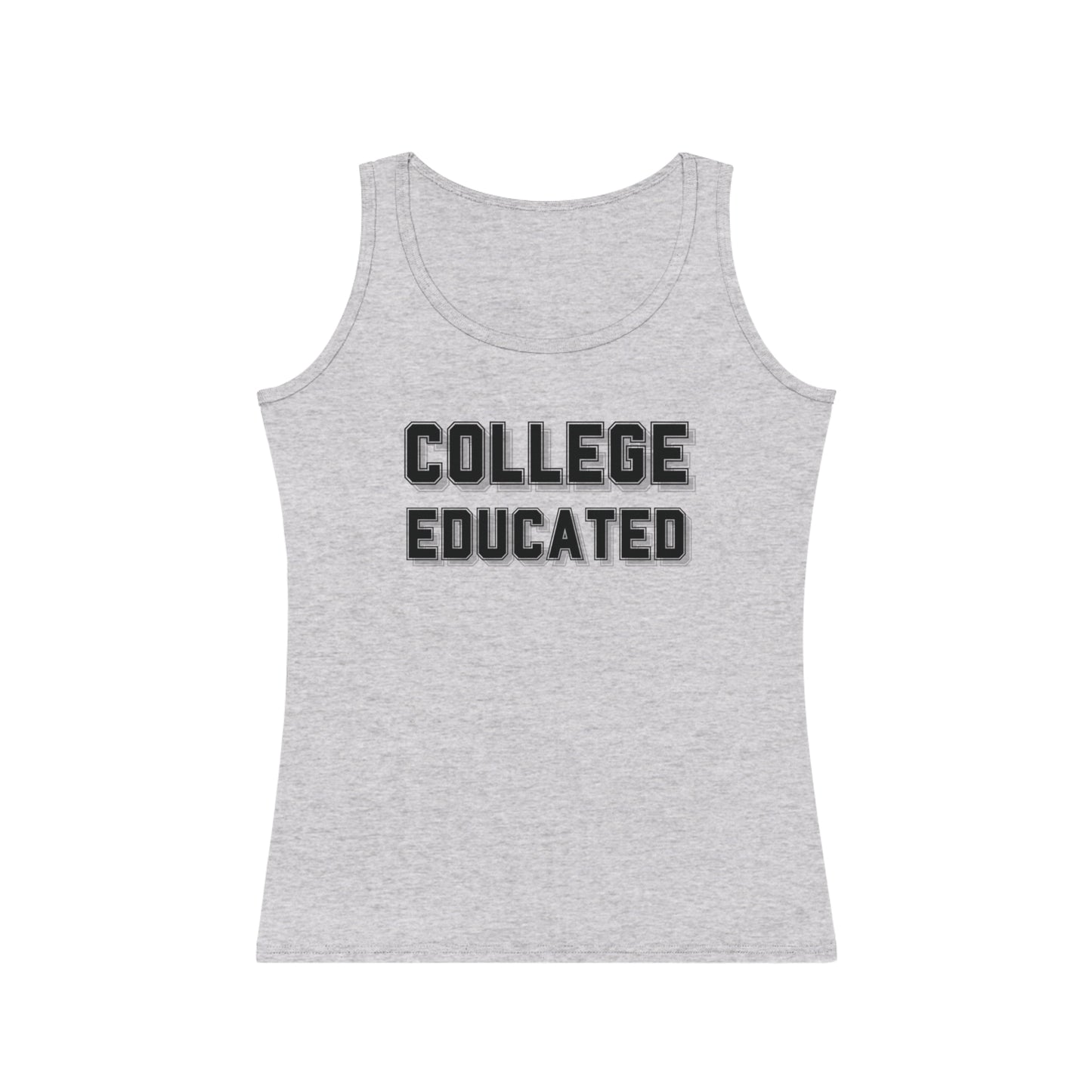 College Educated Women's Tank Top - Perfect for Graduates, Summer Wear, Academia Pride, Gym, Casual Outings