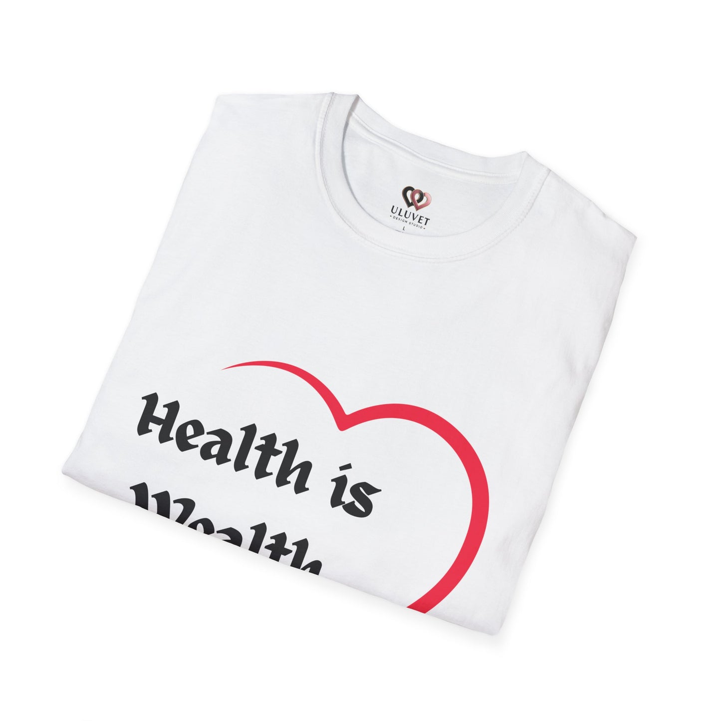 Health is Wealth Unisex T-Shirt, Inspirational Tee for Wellness, Motivational Gift, Casual Wear, Self-Care Apparel, Lounge Shirt