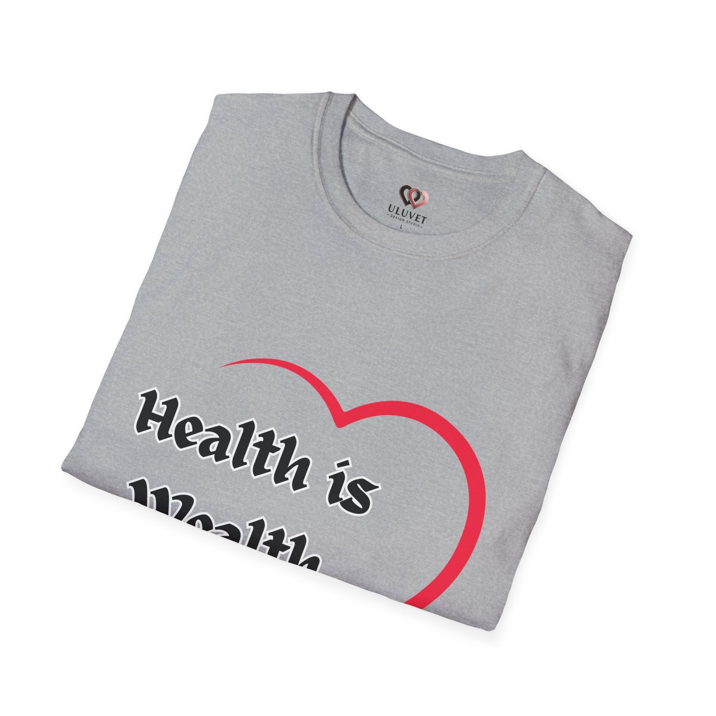 Health is Wealth Unisex T-Shirt, Inspirational Tee for Wellness, Motivational Gift, Casual Wear, Self-Care Apparel, Lounge Shirt