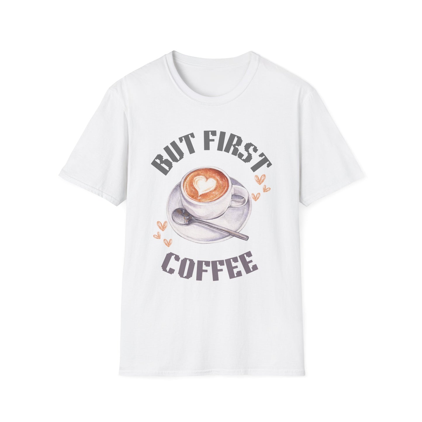 But First Coffee Unisex T-Shirt, Coffee Lover Tee, Cute Gift for Baristas, Perfect for Coffee Addicts, Cozy Casual Wear, Birthday Gift