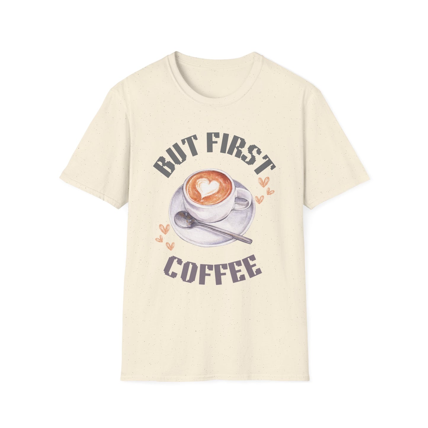 But First Coffee Unisex T-Shirt, Coffee Lover Tee, Cute Gift for Baristas, Perfect for Coffee Addicts, Cozy Casual Wear, Birthday Gift