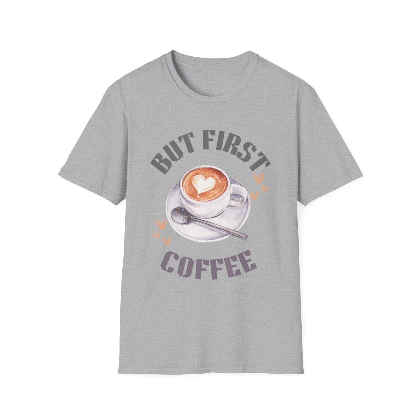 But First Coffee Unisex T-Shirt, Coffee Lover Tee, Cute Gift for Baristas, Perfect for Coffee Addicts, Cozy Casual Wear, Birthday Gift