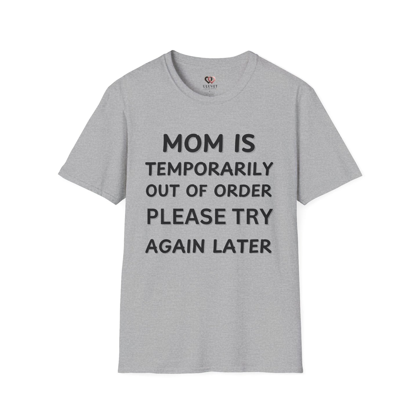 Funny Mom T-Shirt, Unisex Humor Tee, Perfect Gift for Moms, Casual Wear, Mother's Day Shirt, Parenting Humor Fashion