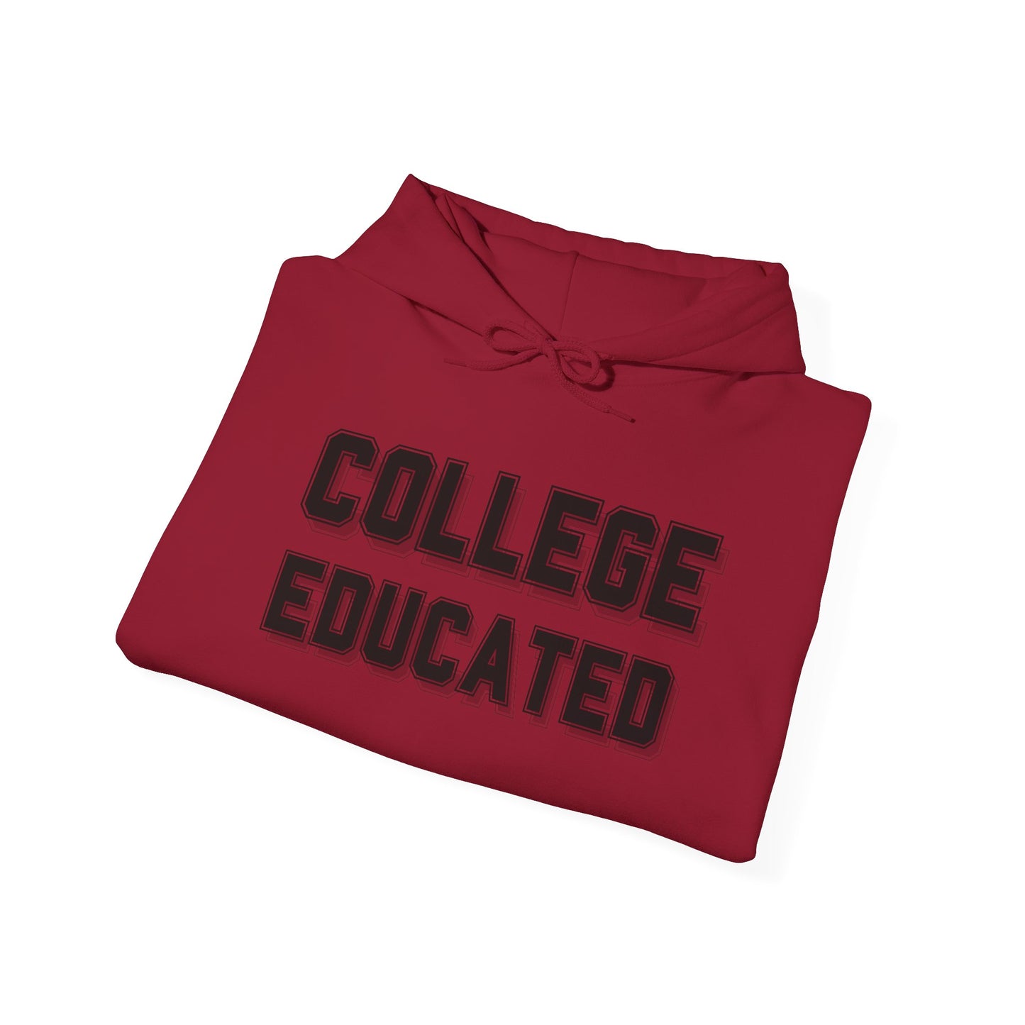 College Educated Hoodie, Unisex Sweatshirt, Perfect for Graduates, Gift for Students, Comfortable Casual Wear