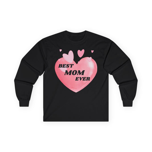 Best Mom Ever Long Sleeve Tee, Gift for Mothers Day, Cute Mom Shirt, Unisex Apparel, Mother's Day Presents, Cozy Family Top