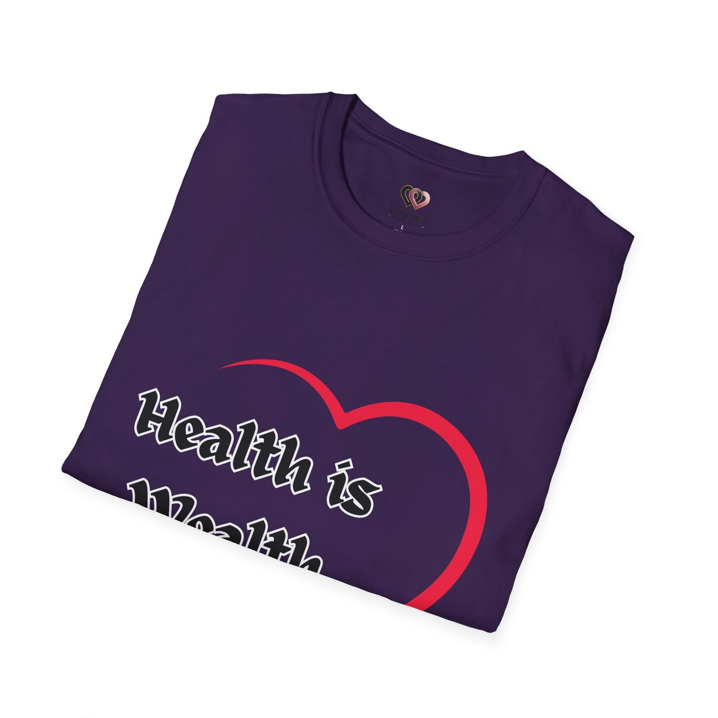Health is Wealth Unisex T-Shirt, Inspirational Tee for Wellness, Motivational Gift, Casual Wear, Self-Care Apparel, Lounge Shirt