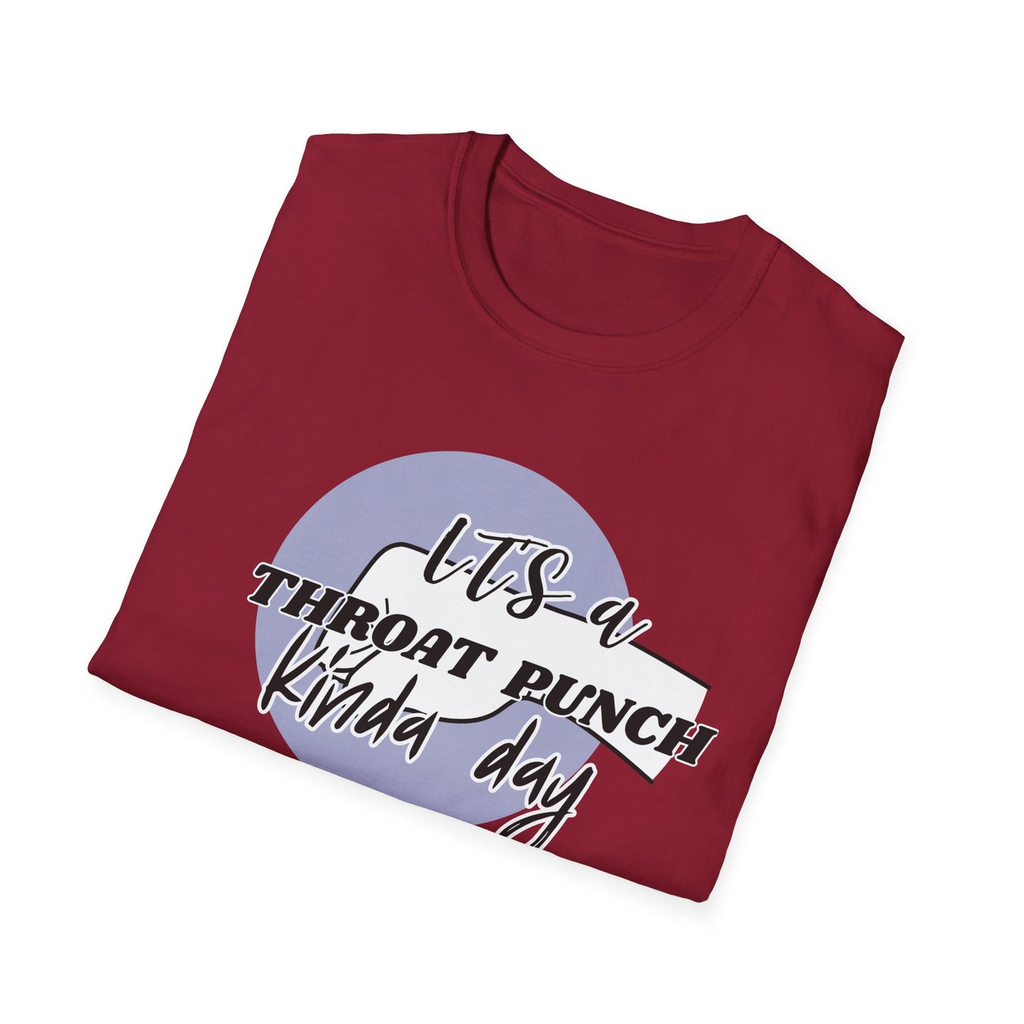 Throat Punch Kind of Day T-Shirt