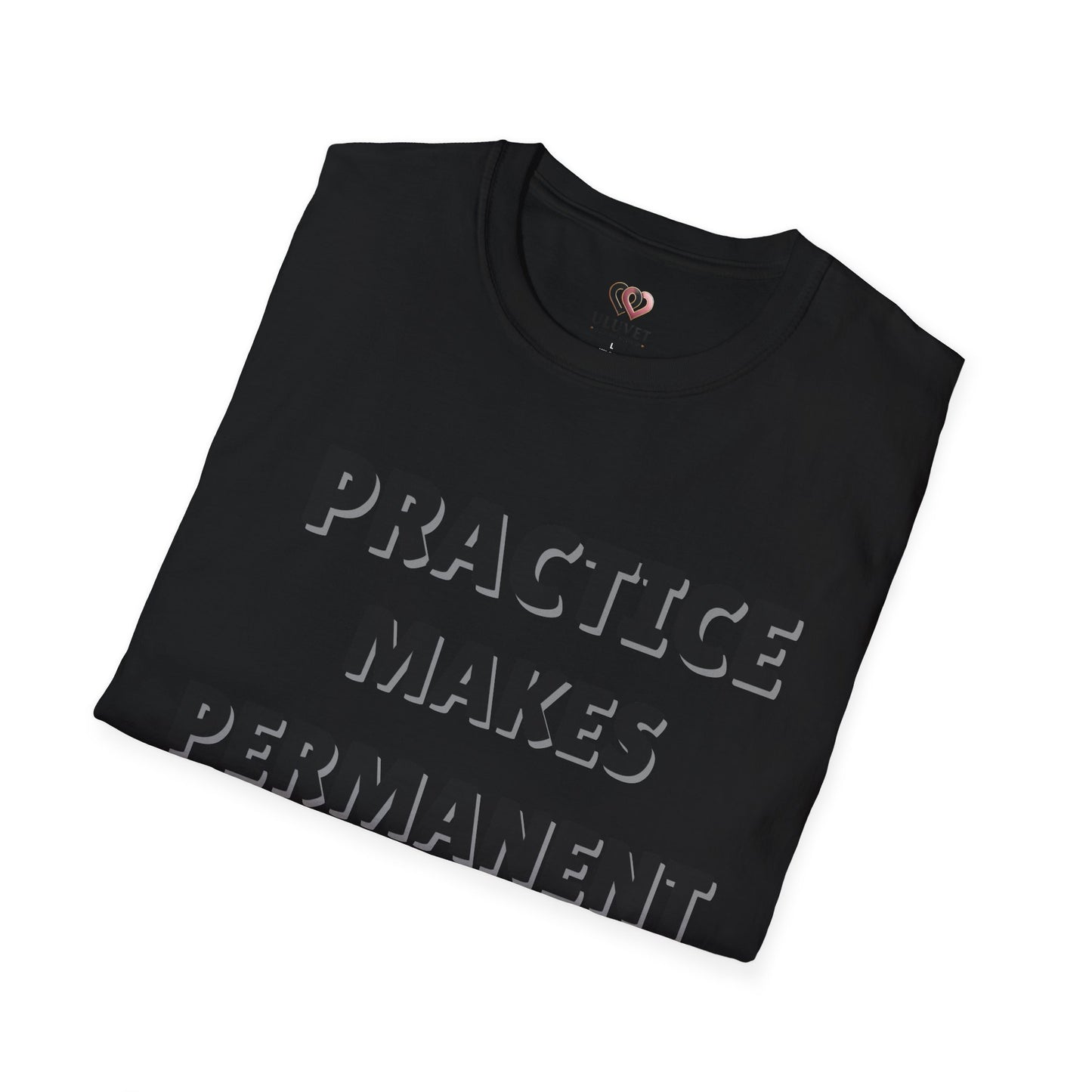 Inspirational Practice Makes Permanent Unisex Softstyle T-Shirt, Motivational Tee, Gift for Students, Educators, Casual Wear, Gym Shirst