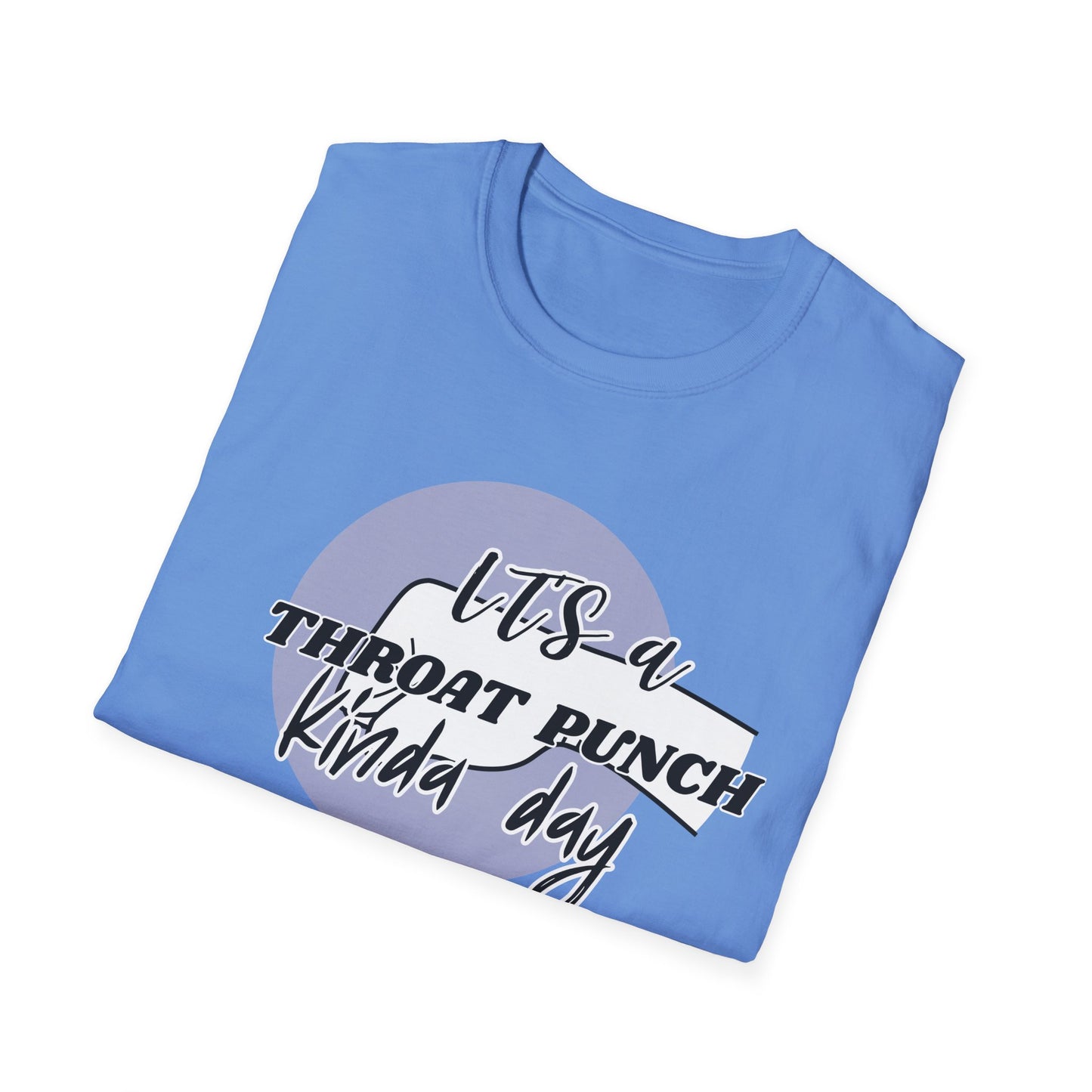 Throat Punch Kind of Day T-Shirt