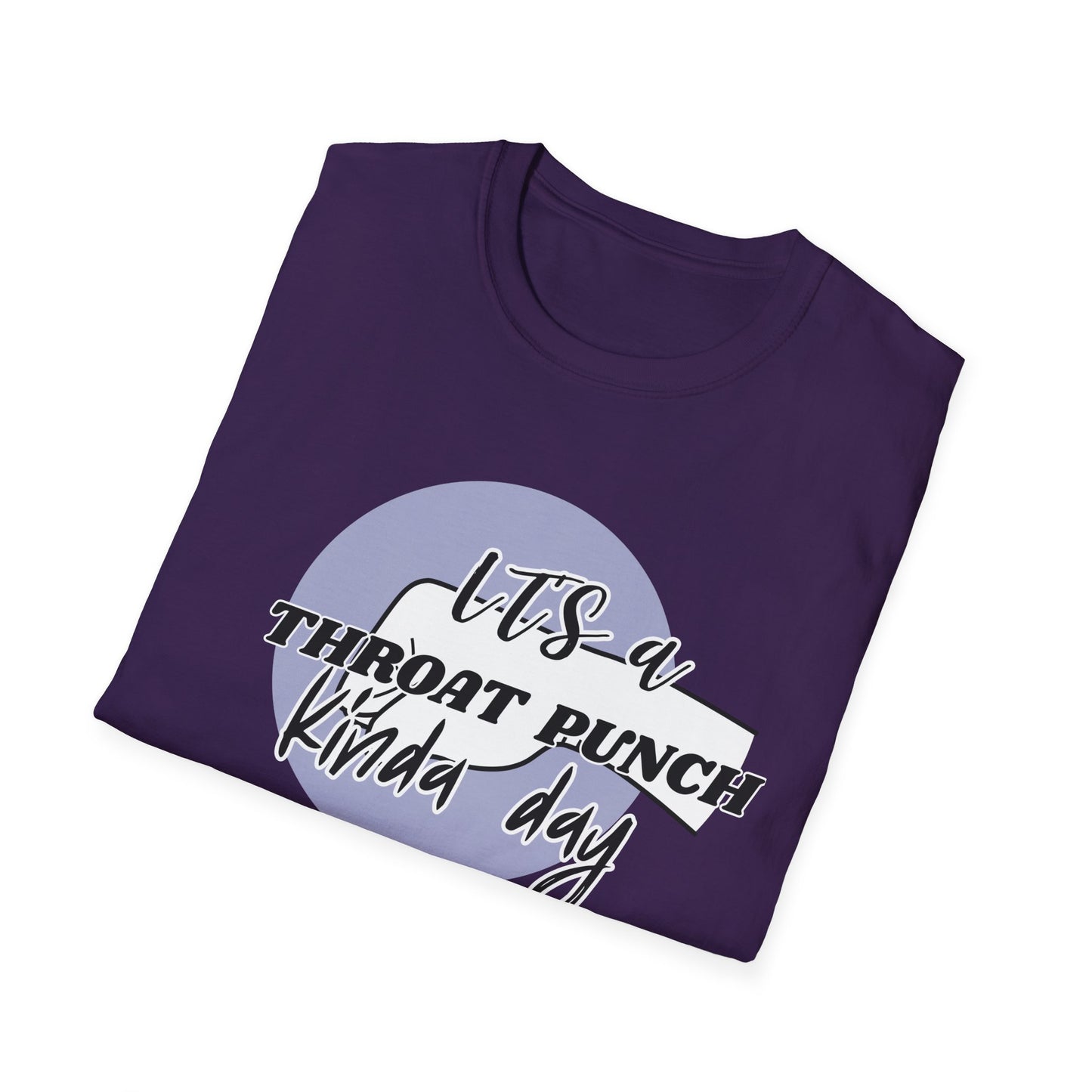 Throat Punch Kind of Day T-Shirt
