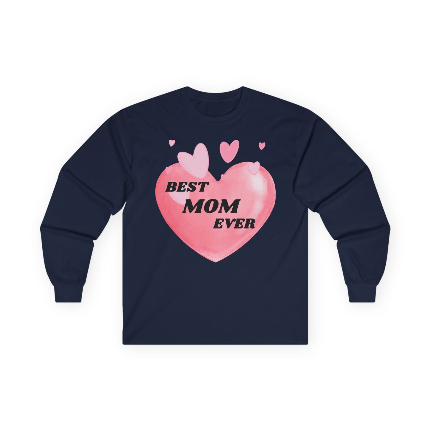 Best Mom Ever Long Sleeve Tee, Gift for Mothers Day, Cute Mom Shirt, Unisex Apparel, Mother's Day Presents, Cozy Family Top