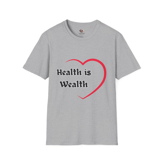 Health is Wealth Unisex T-Shirt, Inspirational Tee for Wellness, Motivational Gift, Casual Wear, Self-Care Apparel, Lounge Shirt
