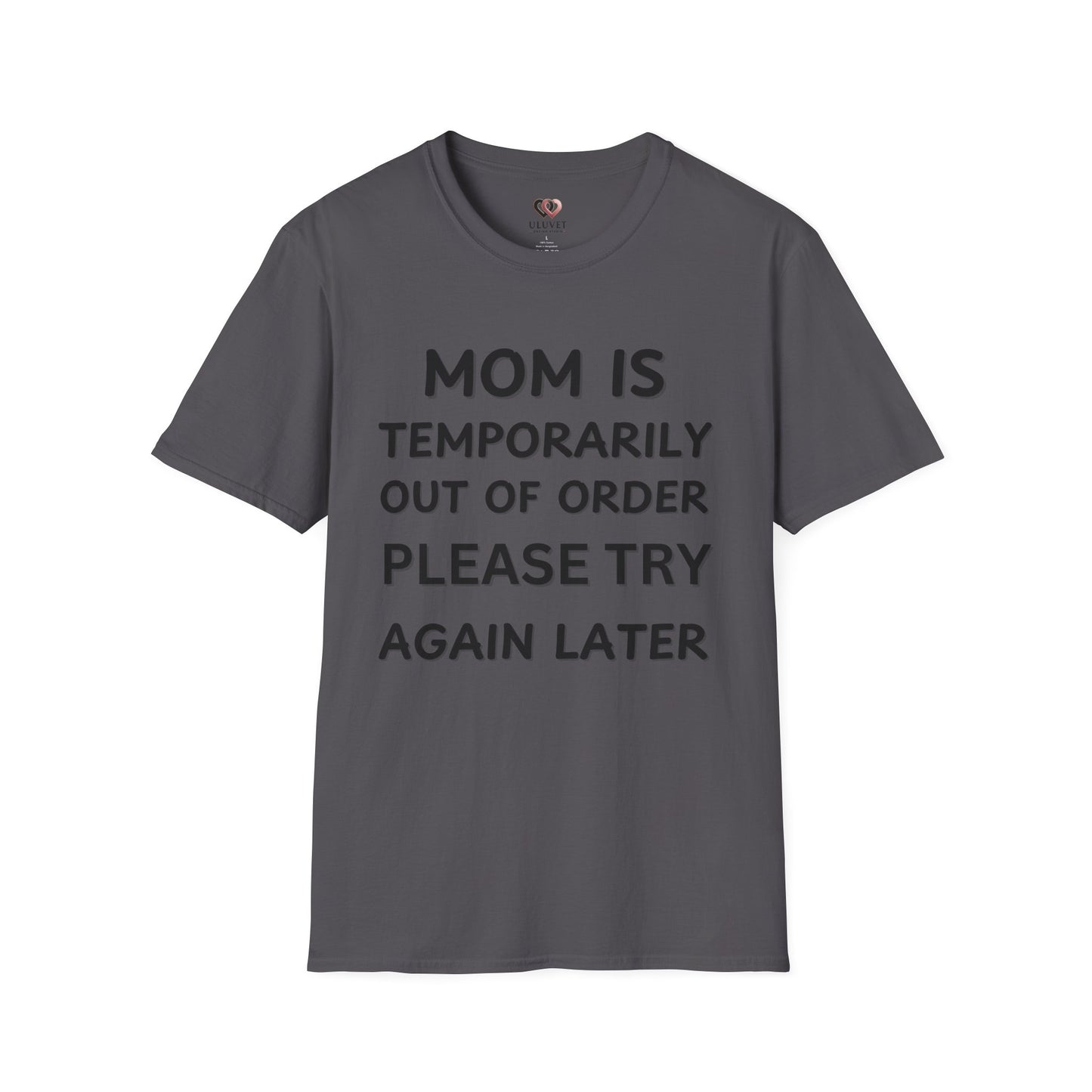 Funny Mom T-Shirt, Unisex Humor Tee, Perfect Gift for Moms, Casual Wear, Mother's Day Shirt, Parenting Humor Fashion