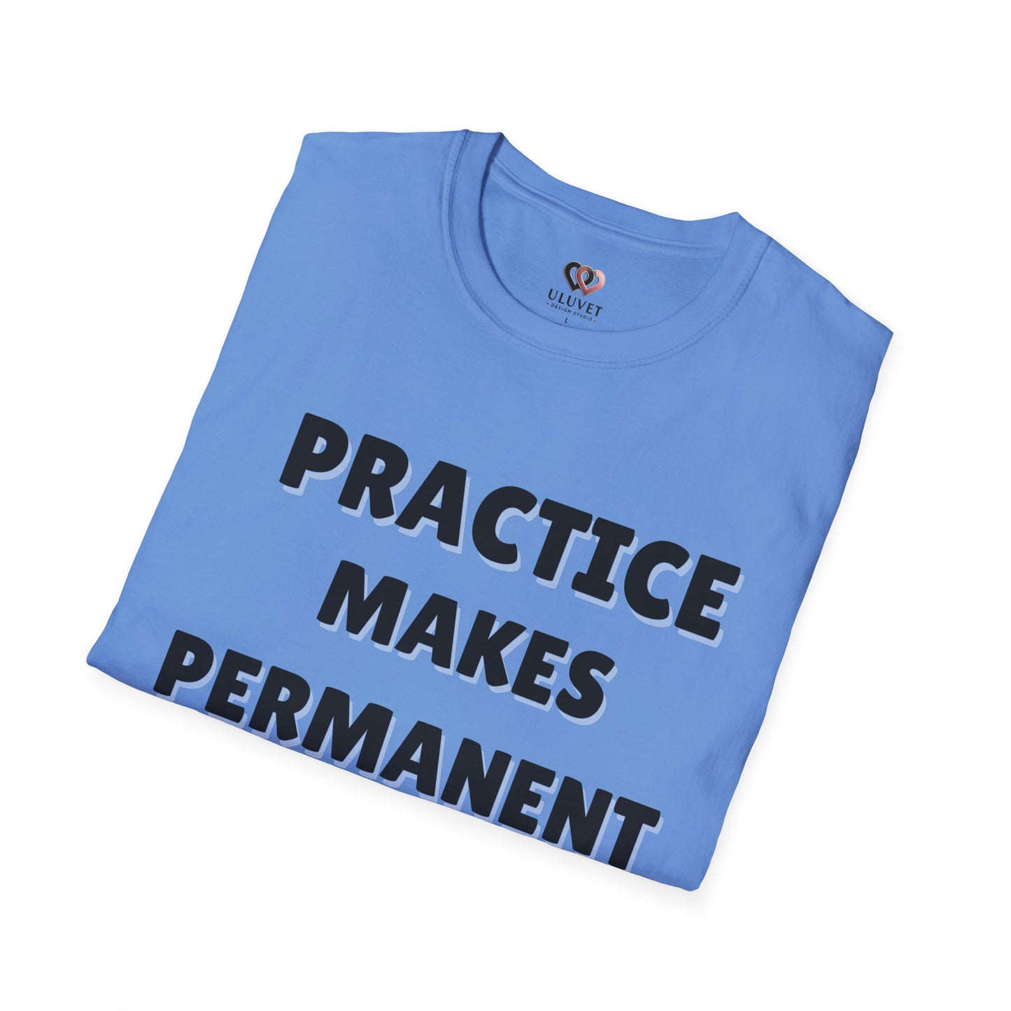 Inspirational Practice Makes Permanent Unisex Softstyle T-Shirt, Motivational Tee, Gift for Students, Educators, Casual Wear, Gym Shirst